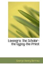 Lavengro; The Scholar-The Gypsy-The Priest