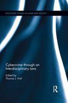 Routledge Studies in Crime and Society - Cybercrime Through an Interdisciplinary Lens
