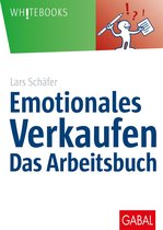 Whitebooks - Emotionales Verkaufen – das Arbeitsbuch