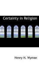 Certainty in Religion