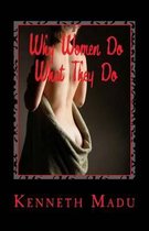 Why Women Do What They Do.