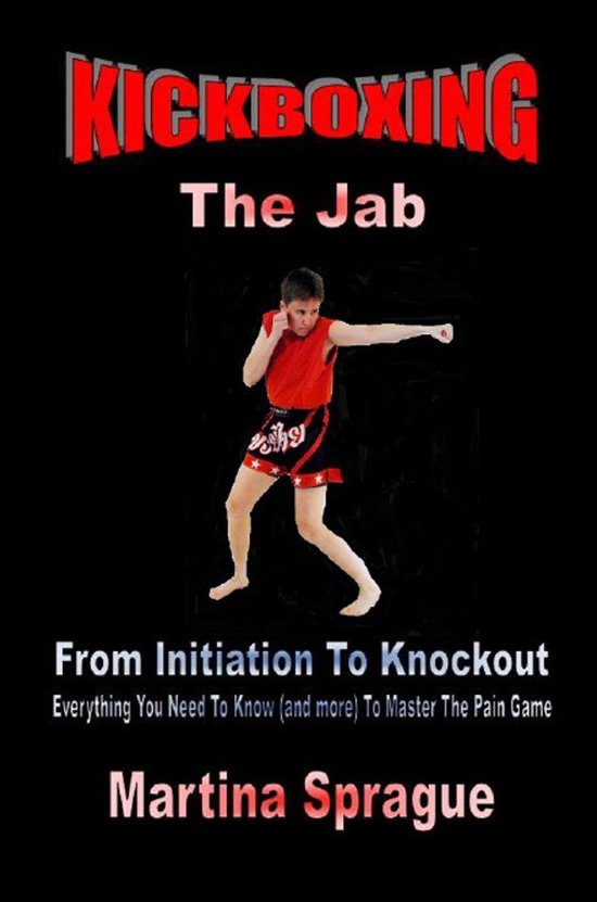 Kickboxing: From Initiation To Knockout 1 - Kickboxing: The  ... - cover