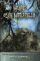 Haunted Ozark Battlefields