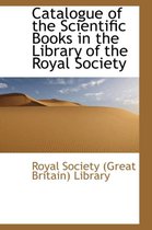 Catalogue of the Scientific Books in the Library of the Royal Society