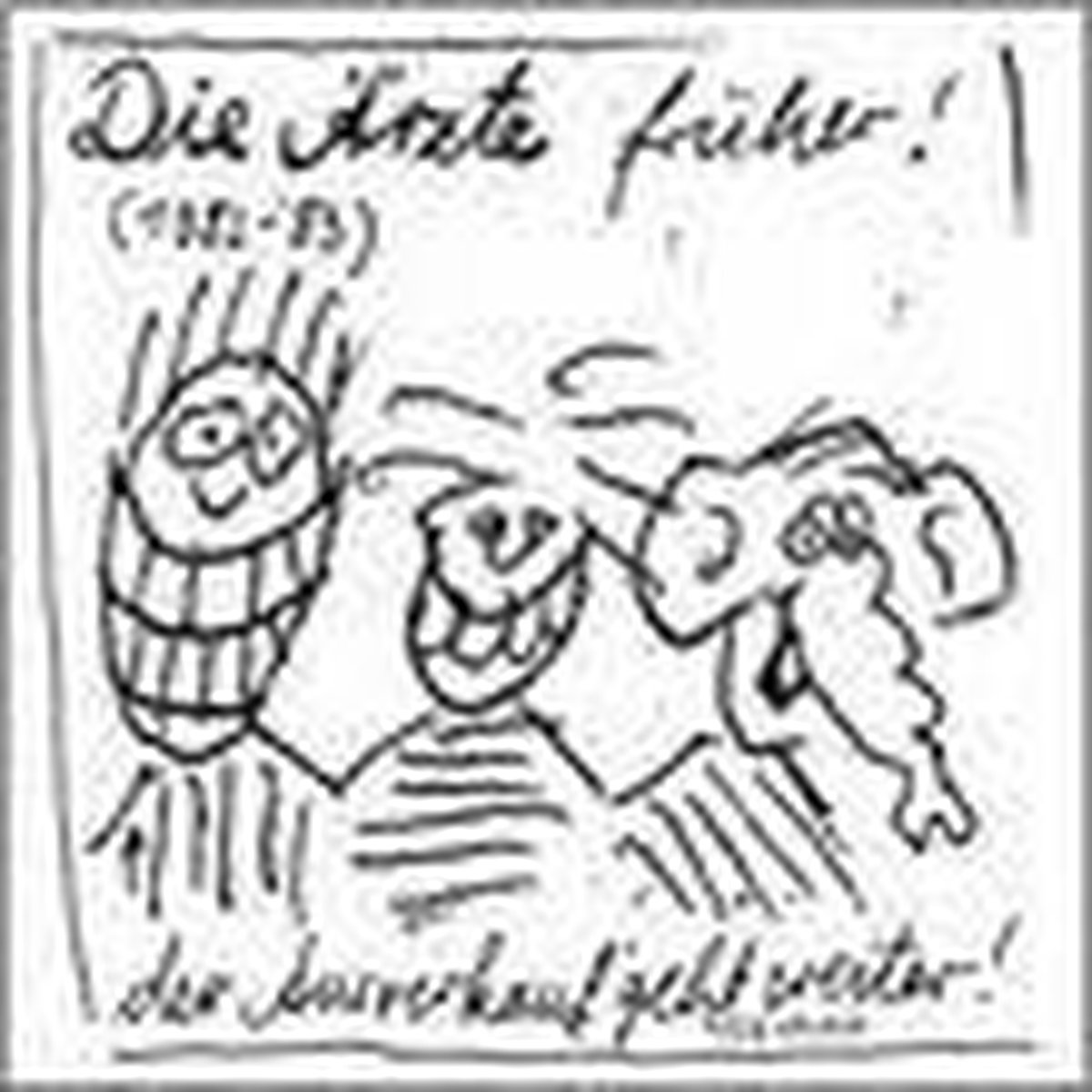 Die Aerzte Frueher'82-'83