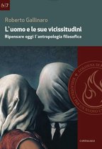 L'uomo e le sue vicissitudini