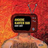 Eddy Zoey - Andere Kanten Van (2 CD)