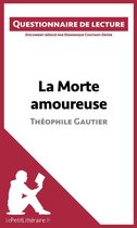 Questionnaire de lecture - La Morte amoureuse de Théophile Gautier