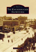Images of America - The Knickerbocker Snowstorm