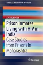 SpringerBriefs in Criminology - Prison Inmates Living with HIV in India