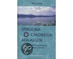 Spirulina, Chlorella, Afa-Algen