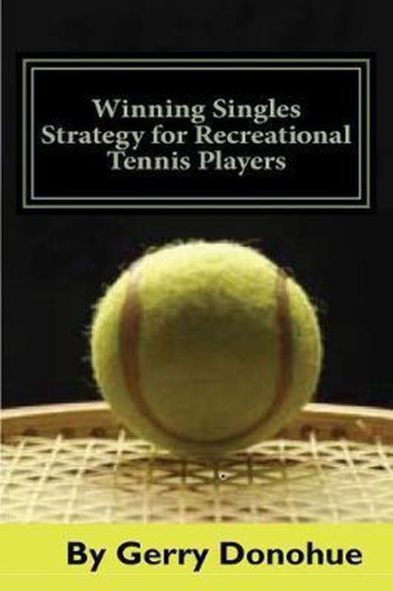 Winning Singles Strategy for Recreational Tennis Players - cover