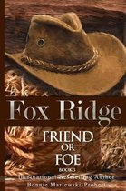 Fox Ridge, Friend or Foe, Book 3