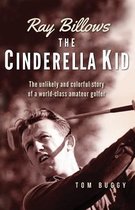 Ray Billows - The Cinderella Kid