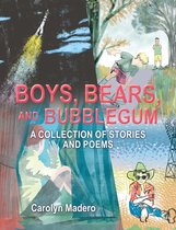 Boys, Bears, and Bubblegum