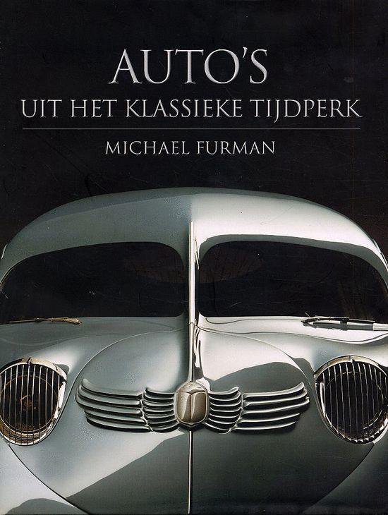 Cover van het boek 'Auto'S Uit Het Klassieke Tijdperk' van Michael Furman