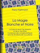 La Magie Blanche et Noire