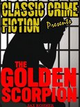 Classic Crime Fiction Presents - The Golden Scorpion