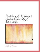 A History of St. George's Church in the City of Schenectady