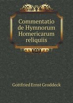 Commentatio de Hymnorum Homericarum reliquiis