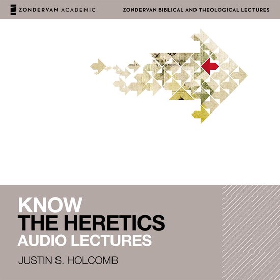 Know the Heretics: Audio Lectures - cover