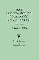 7, 000 Hudson-Mohawk Valley (NY) Vital Records, 1808-1850