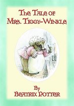 The Tales of Peter Rabbit & Friends 6 - THE TALE OF MRS TIGGY-WINKLE - Tales of Peter Rabbit and Friends book 6