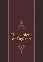 The gardens of England