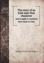 The story of an Irish sept their character and struggle to maintain their lands in Clare