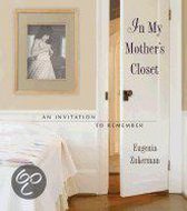 In My Mother's Closet: An Invitation to Remember