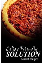 Celiac Friendly Solution - Dessert Recipes