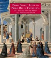 From Filippo Lippi To Piero Della Francesca - Fra Carnevale And The Making Of A Renaissance Master