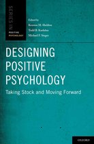Series in Positive Psychology - Designing Positive Psychology