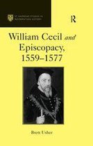 St Andrews Studies in Reformation History - William Cecil and Episcopacy, 1559–1577