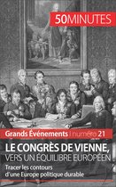 Grands Événements 21 - Le congrès de Vienne, vers un équilibre européen