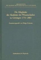 Die Mitglieder Der Akademie Der Wissenschaften Zu Gottingen 1751-2001