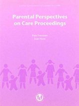 Studies in evaluating the Children Act 1989- Parental perspectives on care proceedings