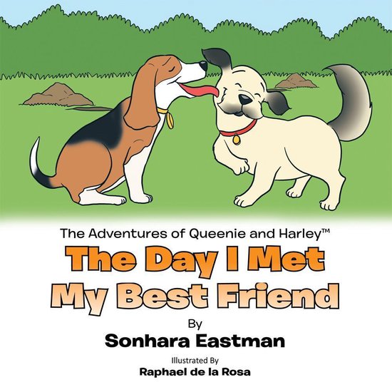 The Adventures of Queenie and Harley: the Day I Met My Best  ... - cover