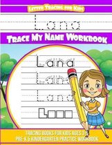 Lana Letter Tracing for Kids Trace My Name Workbook
