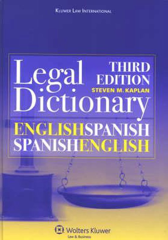 English / Spanish and Spanish / English Legal Dictionary, Kaplan