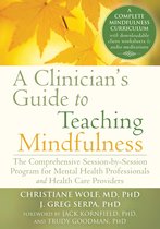 A Clinician's Guide to Teaching Mindfulness