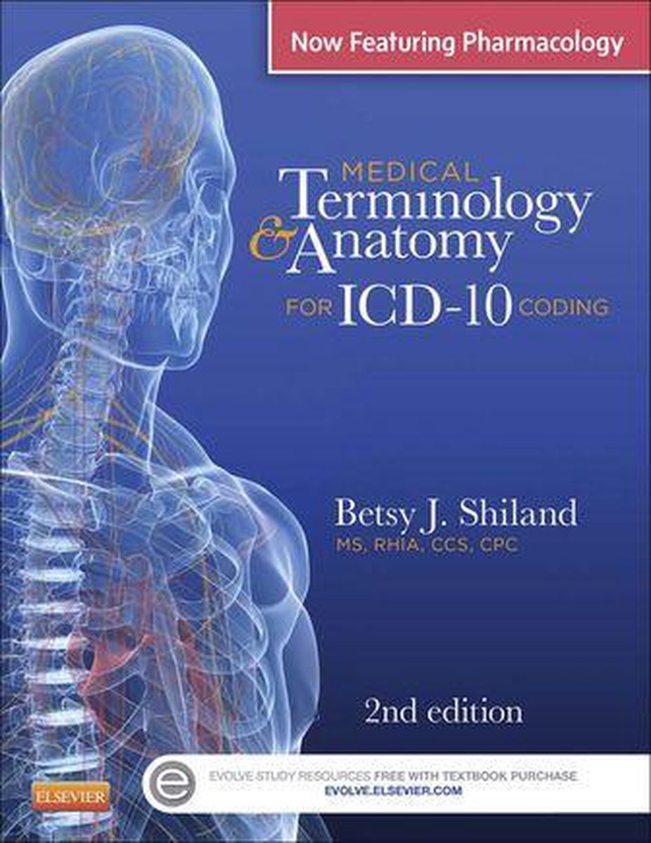 Medical Terminology & Anatomy for ICD-10 Coding - E-Book - Betsy J. Shiland, MS, RHIA, CCS, CHDA, CPC, CPB, CPPM