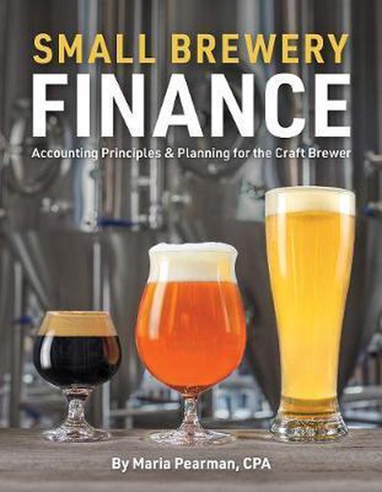 Small Brewery Finance: Accounting Principles and Planning fo ... - cover