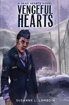 Dead Hearts- Vengeful Hearts