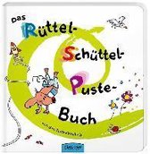 Das Rüttel-Schüttel-Puste-Buch