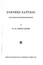 Goethes Satyros, Eine Studie zur Entstehungsgeschichte