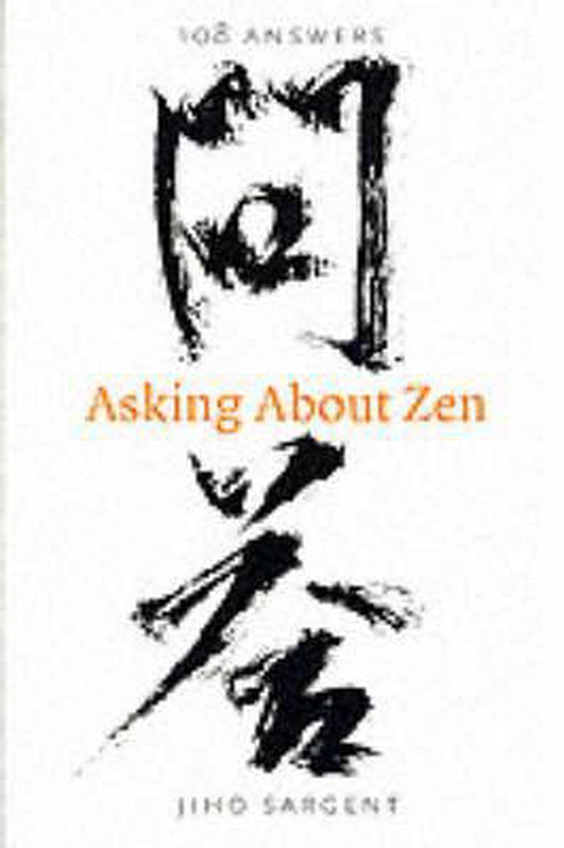 洋書 Asking About Zen by JIHO SARGENT Asking About Zen, Jiho Sargent | 9780834804944 | Boeken | bol