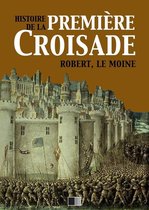 Histoire de la Première Croisade
