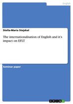 The internationalisation of English and it's impact on EFLT
