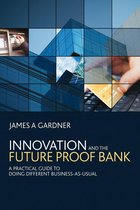 Innovation and the Future Proof Bank